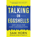 Talking on Eggshells: Soft Skills for Hard Conversations