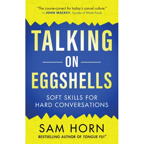 Talking on Eggshells: Soft Skills for Hard Conversations