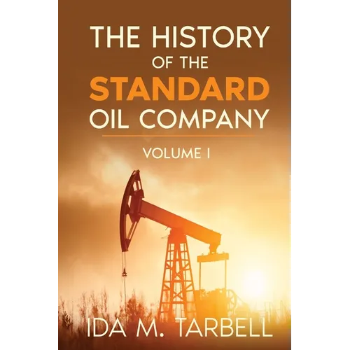 The History of the Standard Oil Company