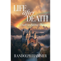 Life After Death: True or Fantasy?