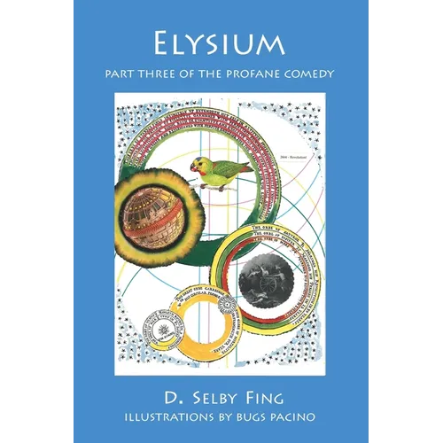 Elysium: Part Three of The Profane Comedy