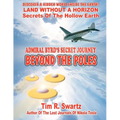 Admiral Byrd's Secret Journey Beyond The Poles