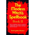 The Modern Witch's Spellbook: Book ll