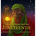 'Twas the Night Before Juneteenth
