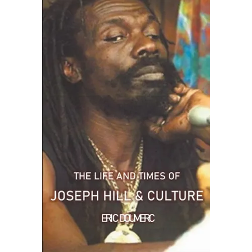 The Life And Times Of Joseph Hill and Culture