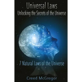 Universal Laws: Unlocking the Secrets of the Universe: 7 Natural Laws of the Universe