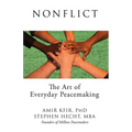 Nonflict: The Art of Everyday Peacemaking