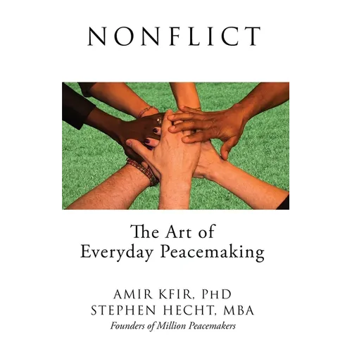 Nonflict: The Art of Everyday Peacemaking