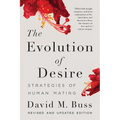 The Evolution of Desire: Strategies of Human Mating