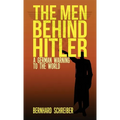 The Men Behind Hitler: A German Warning to the World