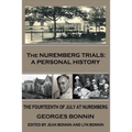 The Nuremberg Trials: A Personal History