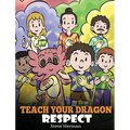 Teach Your Dragon Respect: A Story About Being Respectful