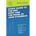 Study Guide to The Red Pony and The Pearl by John Steinbeck
