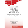 Holistic Language Instruction: Addressing Literacy in Standard and Non-Standard Populations