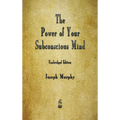 The Power of Your Subconscious Mind