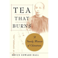Tea That Burns: A Family Memoir of Chinatown