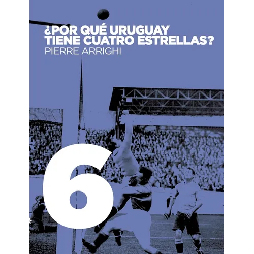 ¿Por qué Uruguay tiene cuatro estrellas?
