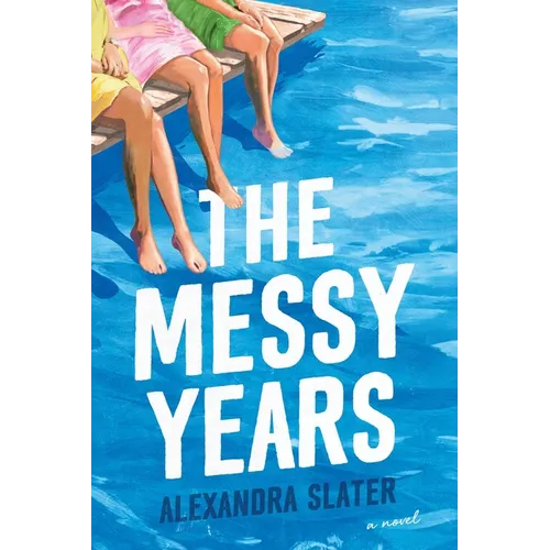 The Messy Years