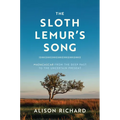 The Sloth Lemur's Song: Madagascar from the Deep Past to the Uncertain Present