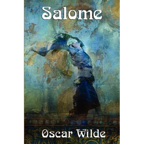 Salome: A One-Act Tragedy
