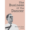 The Business Of The Dancer: Poems