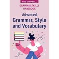 Grammar Skills Handbook: Advanced Grammar, Style and Vocabulary