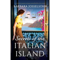 Secrets of the Italian Island: An absolutely gorgeous and page-turning World War Two romance