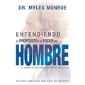 Entendiendo El Propósito Y El Poder del Hombre: El Diseño de Dios Para La Identidad Masculina