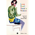Love Don't Need a Reason: The Life & Music of Michael Callen