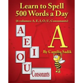 Learn to Spell 500 Words a Day: The Vowel A (vol. 1)