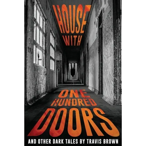 House With One Hundred Doors: And Other Dark Tales