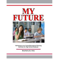 My Future: Career/Educational Planning Activities For High School Students