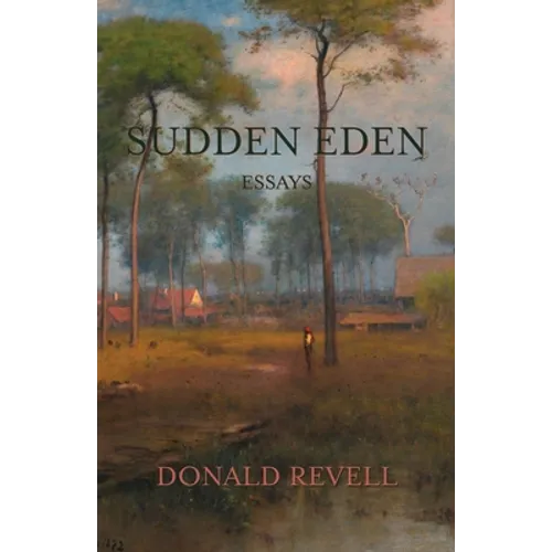 Sudden Eden: Essays