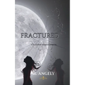 Fractured: a YA Gothic Romance Novel