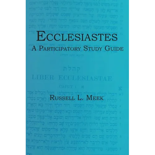 Ecclesiastes: A Participatory Study Guide