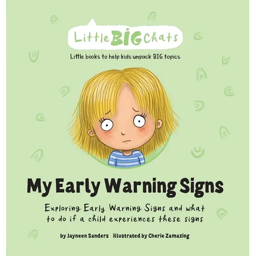 My Early Warning Signs: Exploring Early Warning Signs and what to do if a child experiences these signs
