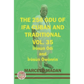 The 256 Odu Ifa Cuban and Traditional Vol. 35 Irosun Odi and Irosun Owonrin