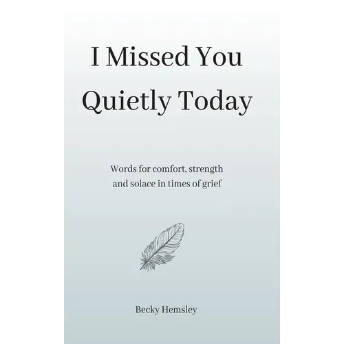I Missed You Quietly Today