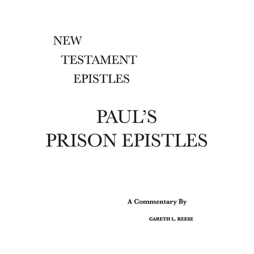 Paul's Prison Epistles: A Critical & Exegetical Commentary