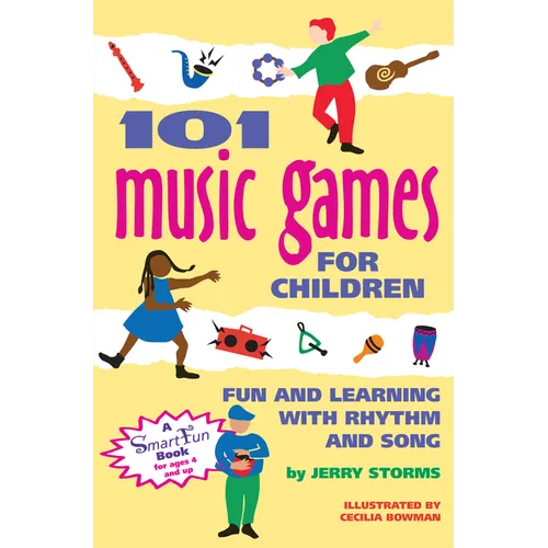 101 Music Games for Children: Fun and Learning with Rhythm and Song