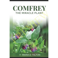 Comfrey: The Miracle Plant