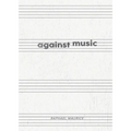 Against Music