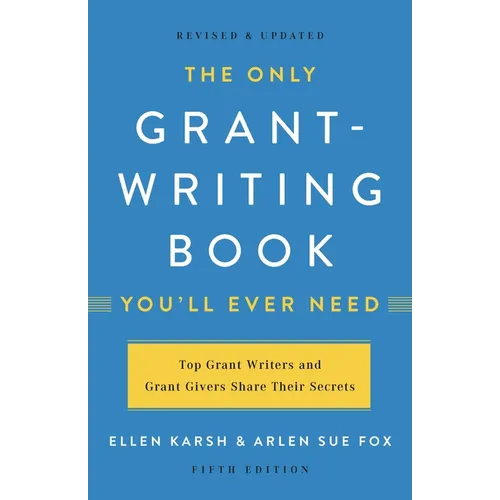 The Only Grant-Writing Book You'll Ever Need