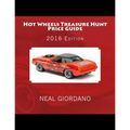 Hot Wheels Treasure Hunt Price Guide: 2016 Edition (1995-2015)