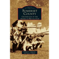 Somerset County: Crossroads of the American Revolution