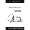 Delicious Strangeness: A Pocket Guide to Magical Realism