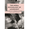 The Moral Psychology of Amusement