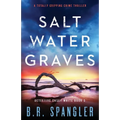 Saltwater Graves: A totally gripping crime thriller