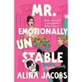 Mr. Emotionally Unstable
