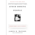 Avoid Boring People: Lessons from a Life in Science